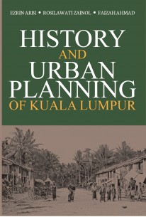 HISTORY AND URBAN PLANNING OF KUALA LUMPUR